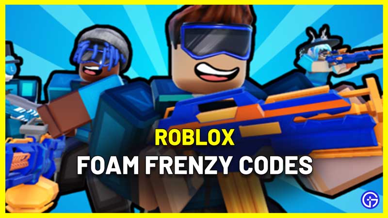 Foam Frenzy Codes Roblox (March 2023)