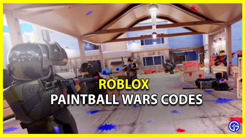 Roblox Paintball Wars Codes To Redeem (May 2023)