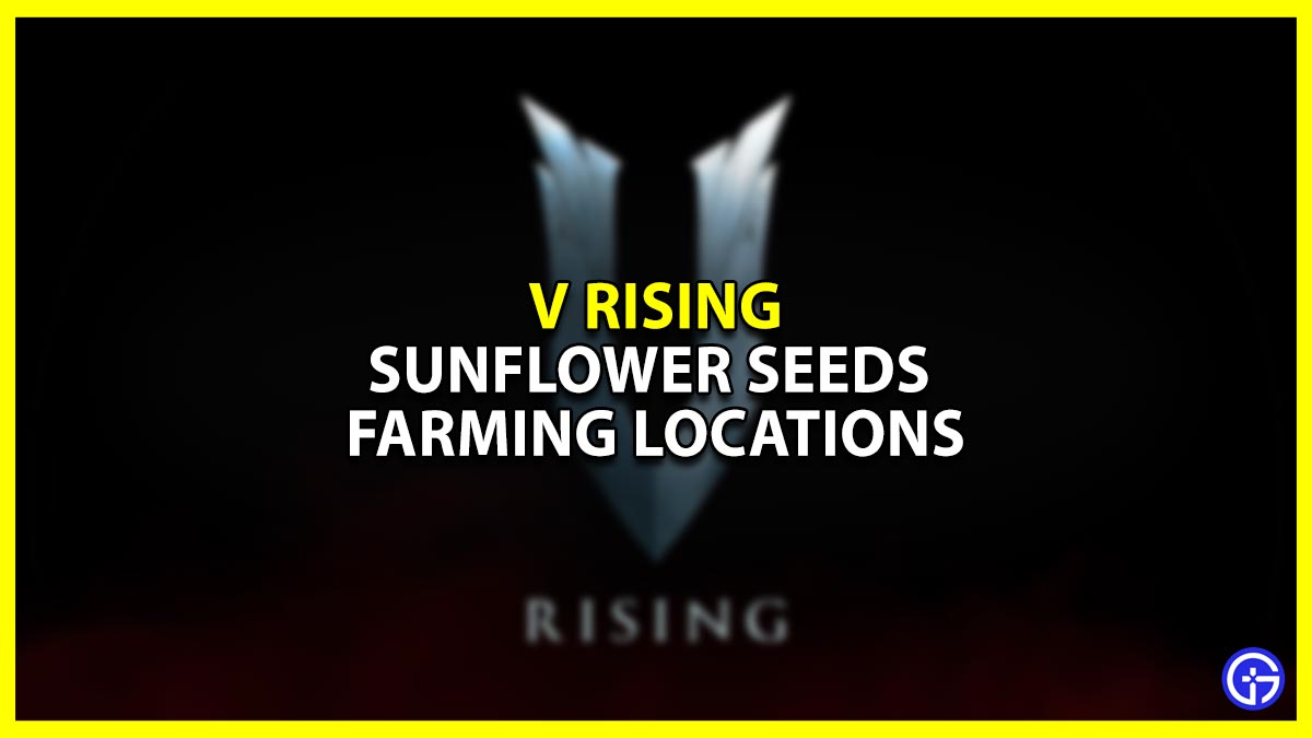 V Rising Sunflower Seeds Farming Locations