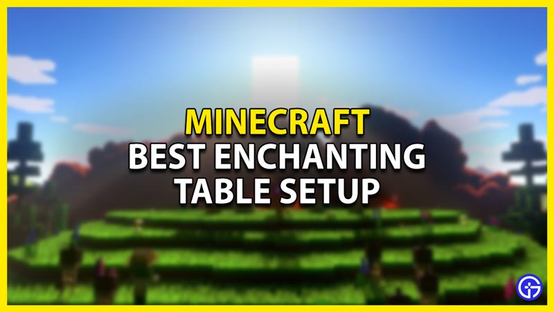 Minecraft: Best Enchanting Table Setup