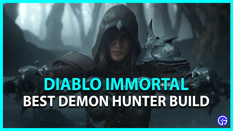 Diablo Immortal: Best Demon Hunter Build