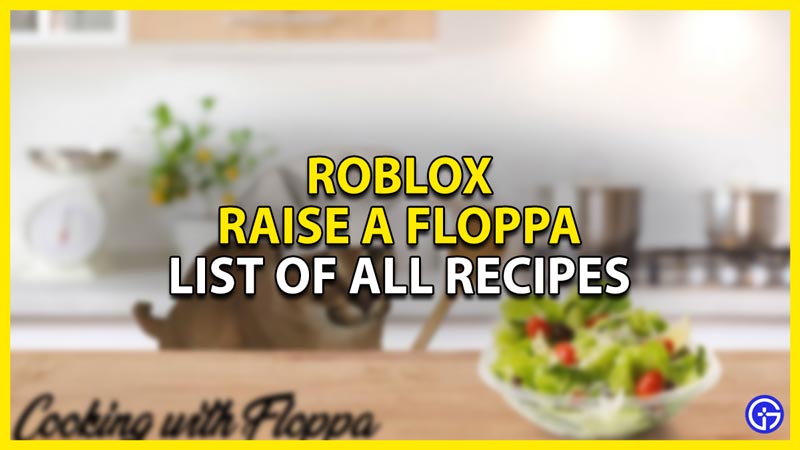 Roblox: Raise A Floppa All Recipes List