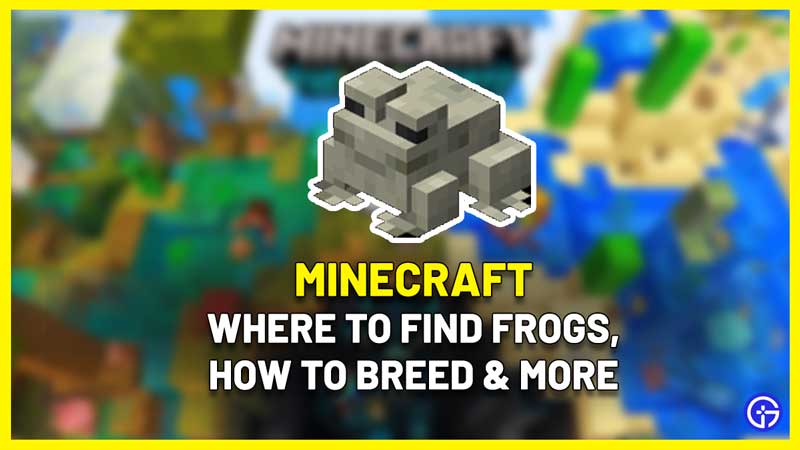 How To Find & Breed Frogs In Minecraft