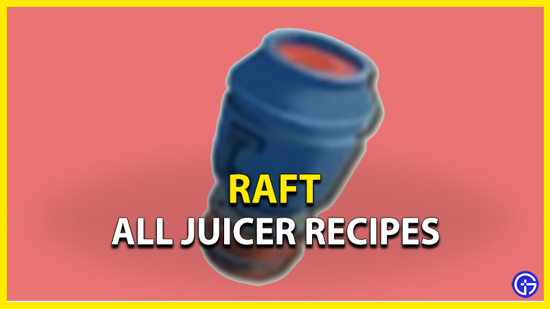 Raft: All Juicer Recipes (Drinks & Smoothies)