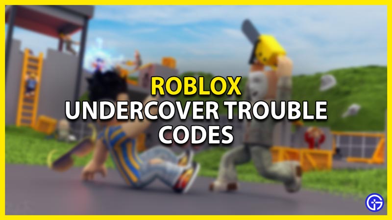 Roblox Undercover Trouble Codes (February 2023)