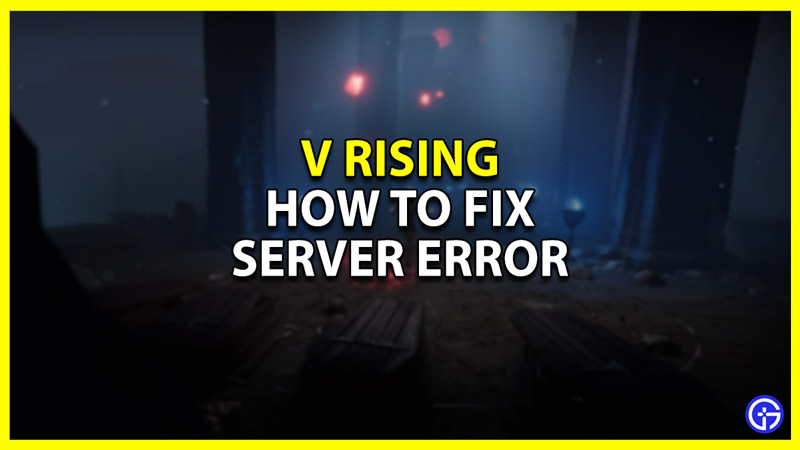 V Rising Server Error Fix