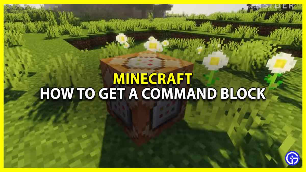 How To Get A Command Block In Minecraft