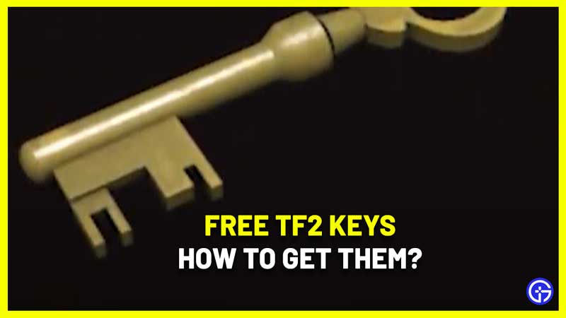 How To Get Free Keys In Team Fortress 2? (2024)