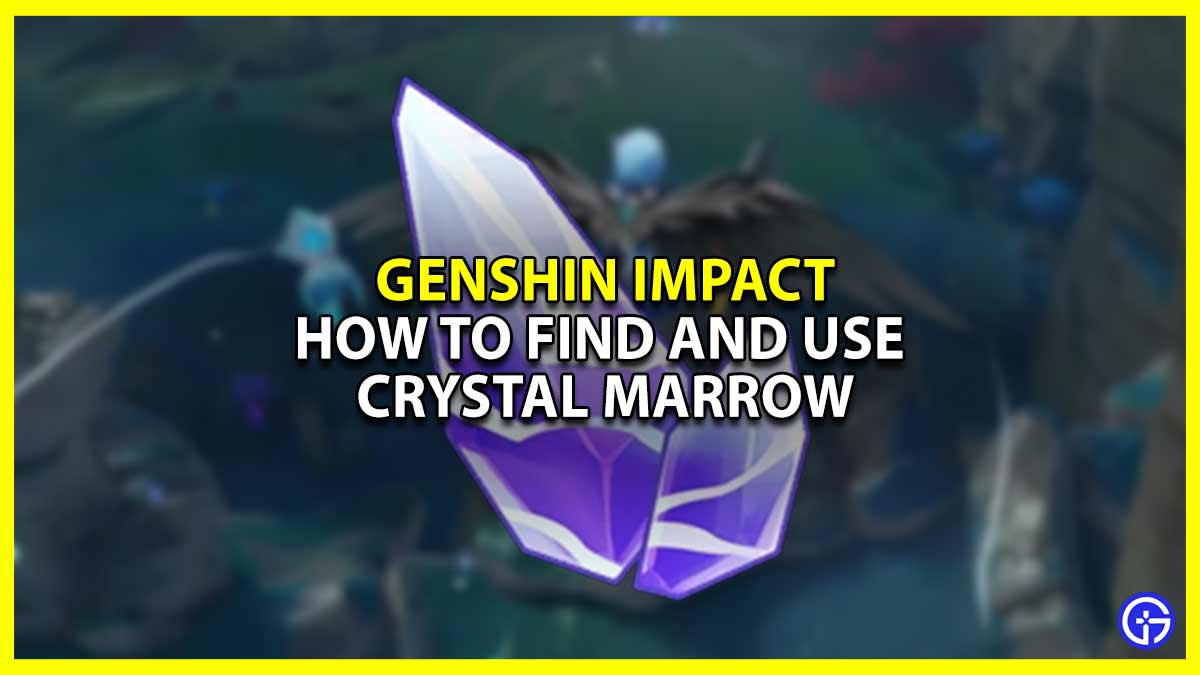 Genshin Impact Crystal Marrow Locations & Uses