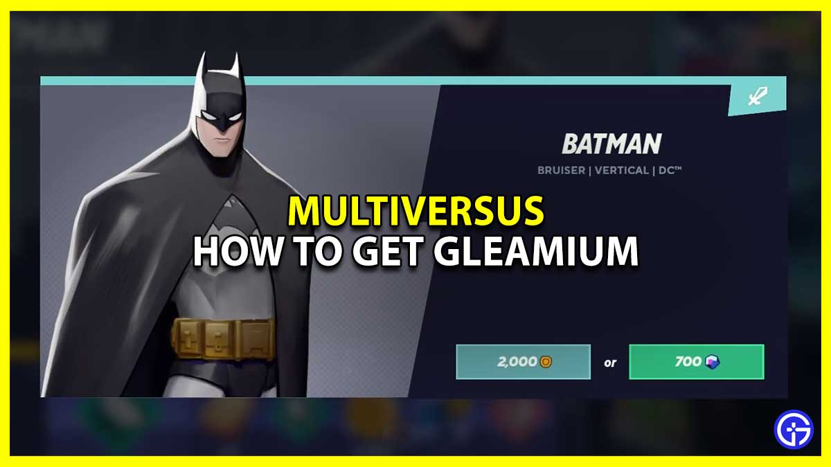 MultiVersus: How To Get Gleamium