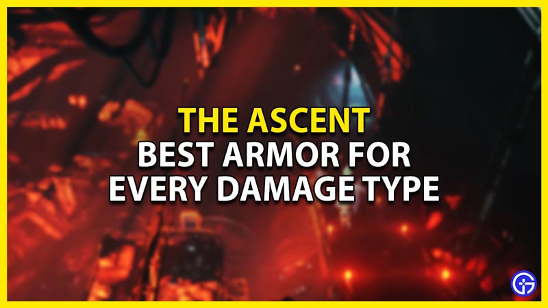 Best Armor In The Ascent For All Fights