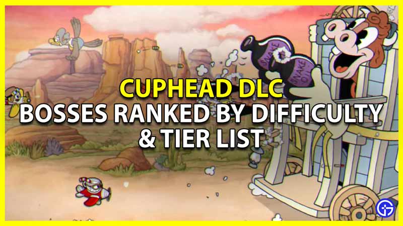Cuphead DLC: All Bosses Ranked By Difficulty & Tier List