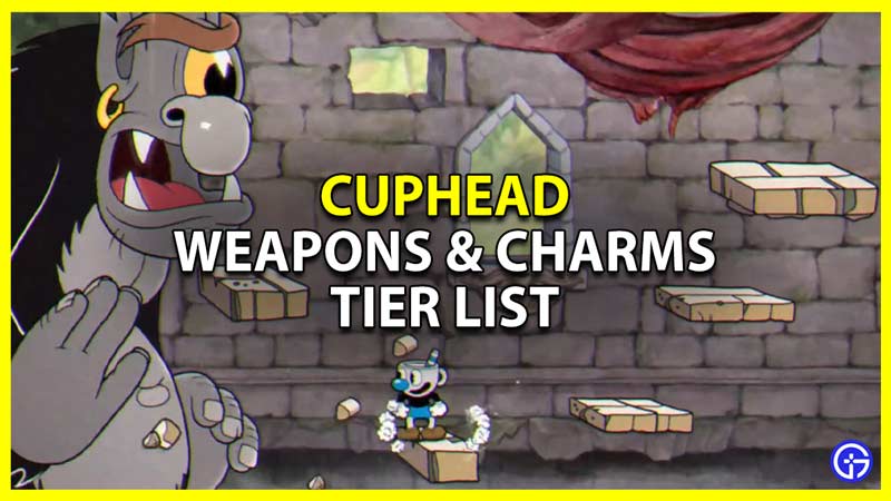 Cuphead Weapons and Charms Tier List