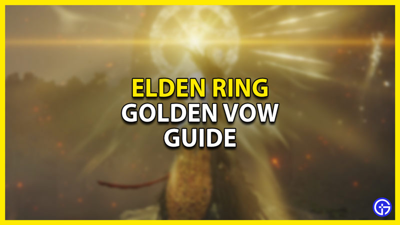 Elden Ring: Golden Vow Incantation Guide