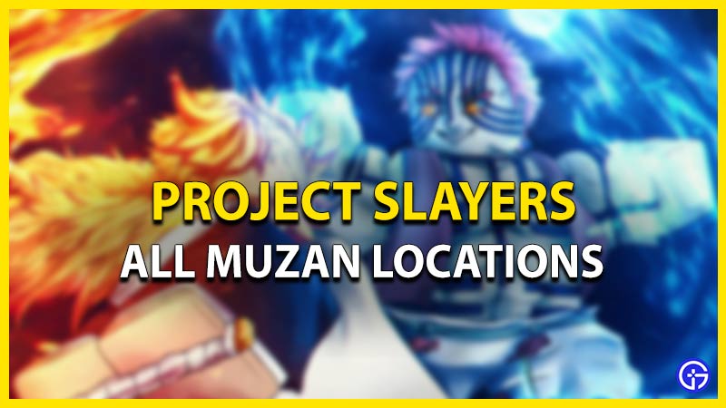 Project Slayers: All Muzan Spawn Locations