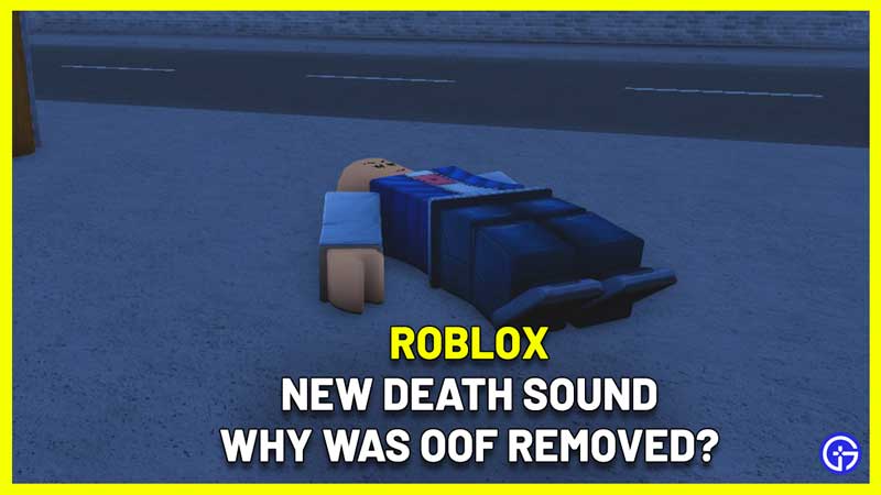 New Roblox Death Sound 2023: Why Was Oof Effect Removed? (Answered)