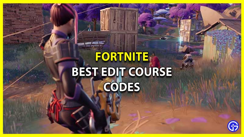 Best Fortnite Edit Course Codes (2024)