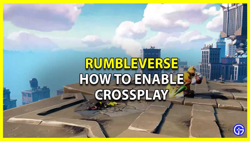 Rumbleverse: How To Enable Crossplay