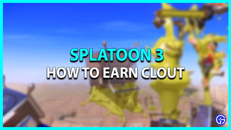 Splatoon 3: What Is Clout? How To Earn It?