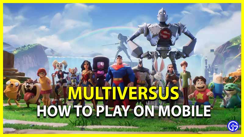 Multiversus Mobile: How To Download APK & Play