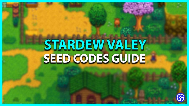 Stardew Valley Seed Codes Guide