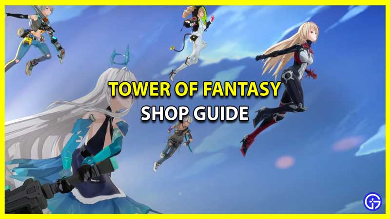 Tower of Fantasy Shop Guide: Types Of Store