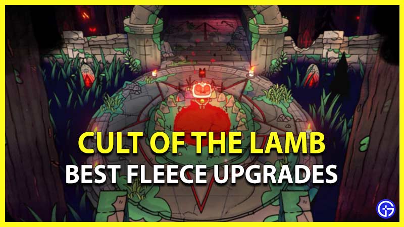 Cult Of The Lamb: Best Fleece Upgrades