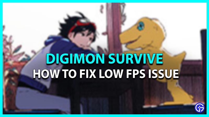 Digimon Survive: How To Fix Low FPS Issue