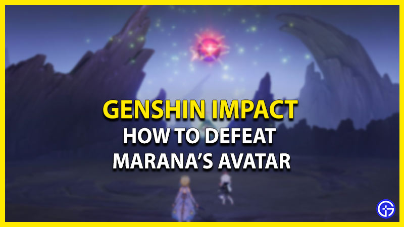 Genshin Impact: How To Defeat Marana's Avatar
