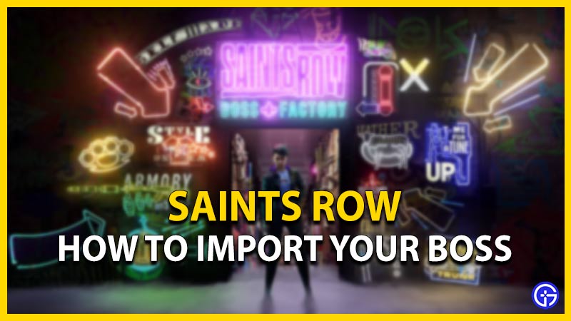 Saints Row: How To Import Your Boss (2022)