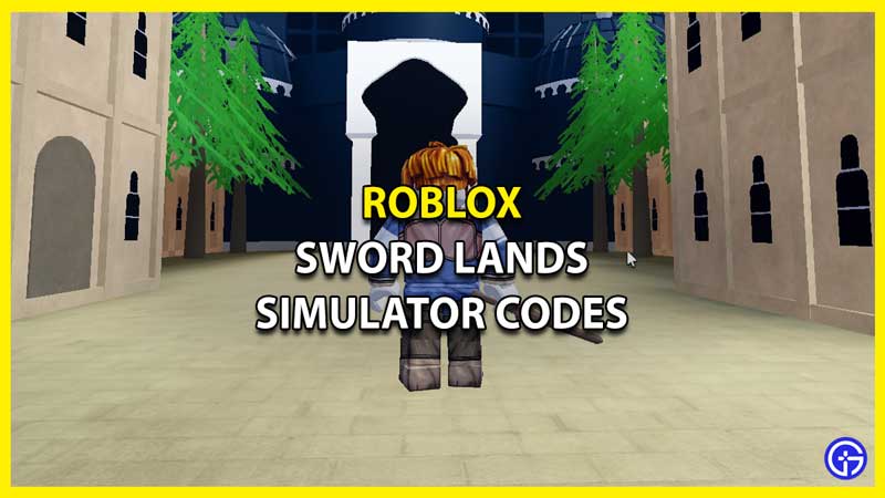 Sword Lands Simulator Codes (February 2023) - Free Gems & Coins