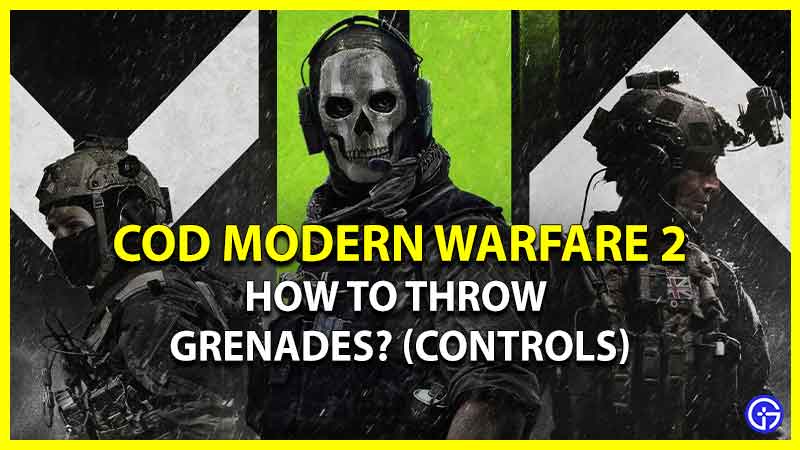COD Modern Warfare 2: How To Use & Throw Grenades