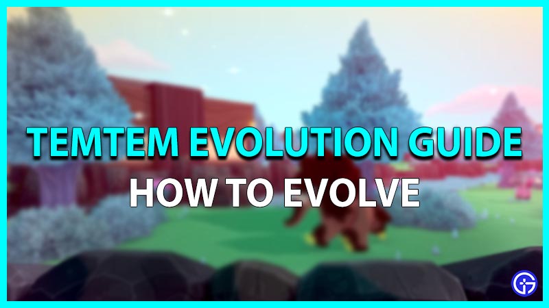 Temtem Evolution Guide: How To Evolve