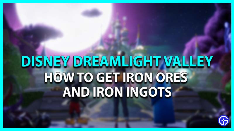 Disney Dreamlight Valley: How To Get Iron Ore And Iron Ingots