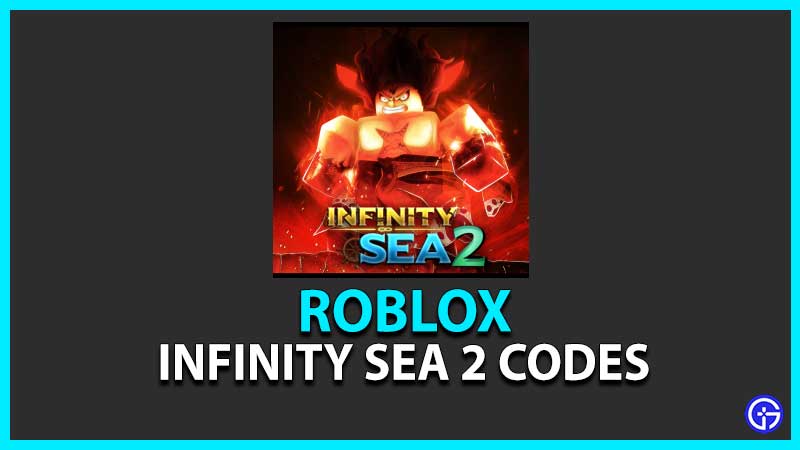 Infinity Sea 2 Codes (July 2023)