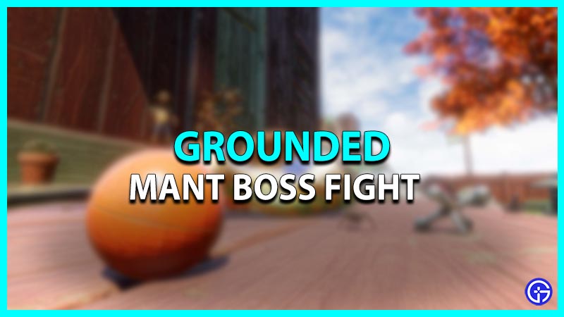 Grounded: Mant Boss Fight - Attack Pattern & Weakness