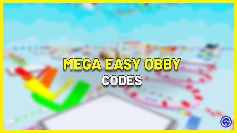Mega Easy Obby Codes (March 2023)