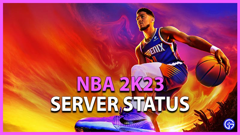 NBA 2K23 Server Status: Are Servers Down Now?