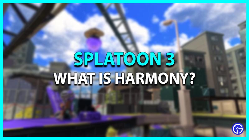 Splatoon 3: What Is Harmony?