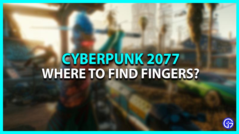 Cyberpunk 2077 Ripperdoc: Fingers Location