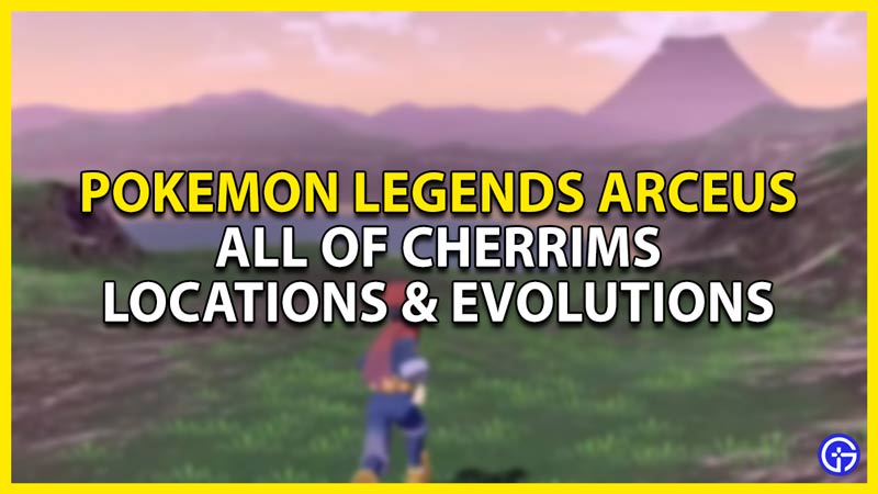 Pokemon Legends Arceus: Cherrim Location & Evolution Guide