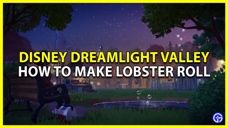 How To Make Lobster Rolls in Disney Dreamlight Valley