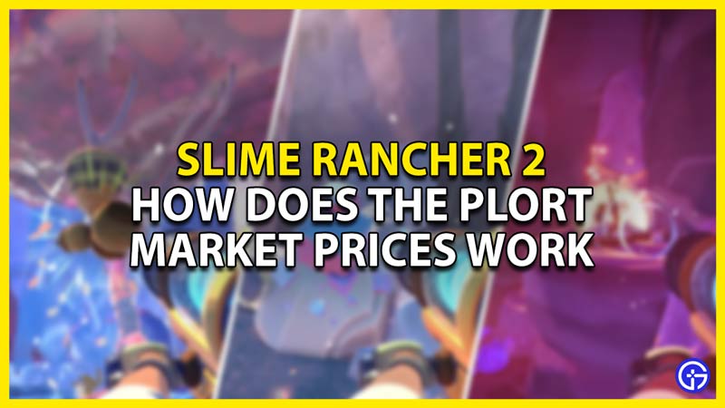 Slime Rancher 2 Plort Market Prices Working Explained