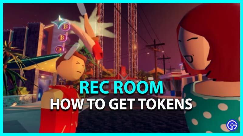 Rec Room: How To Get Tokens [2024]