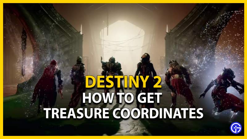 Destiny 2: How To Get Treasure Coordinates