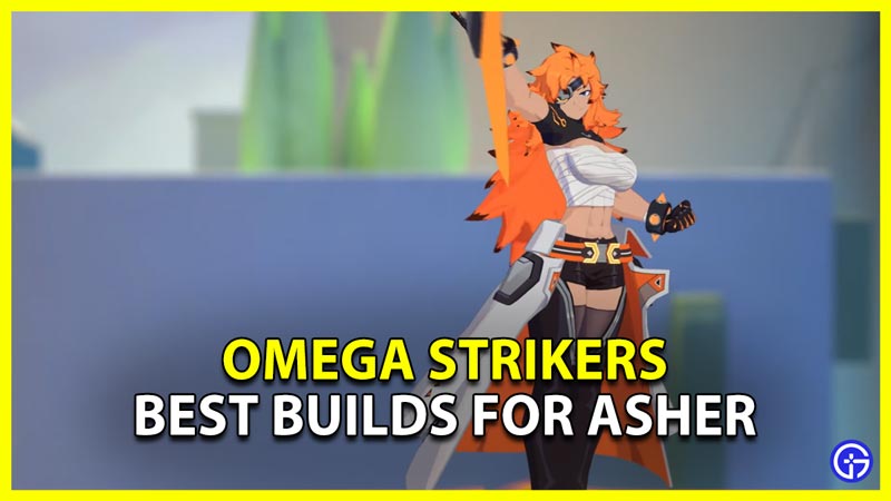 Best Builds for Asher in Omega Strikers