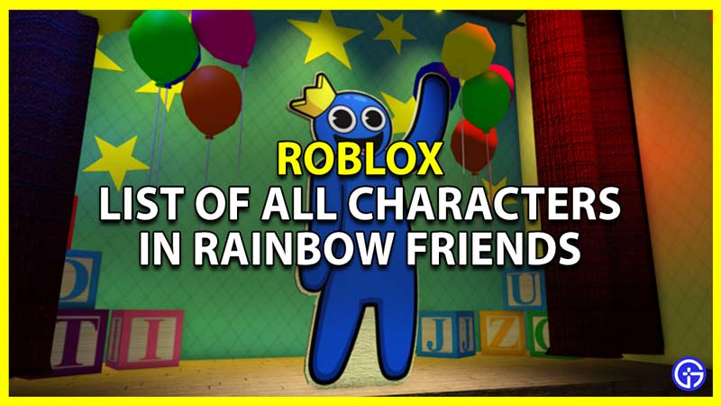Rainbow Friends: All Monsters List & How To Escape Them