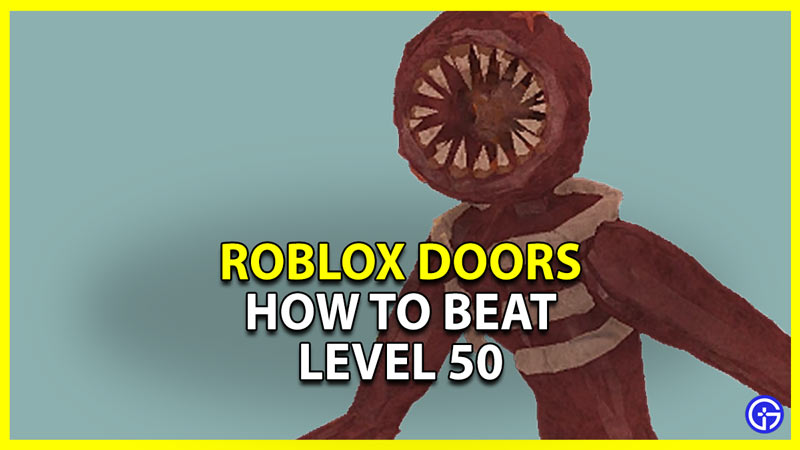 Roblox Doors: How To Beat Level 50 (Survive Figure)
