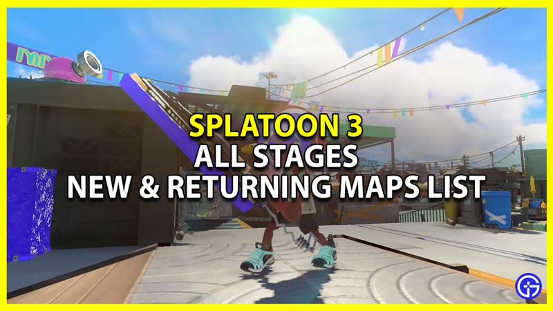 Splatoon 3 Stages: All New & Returning Maps List
