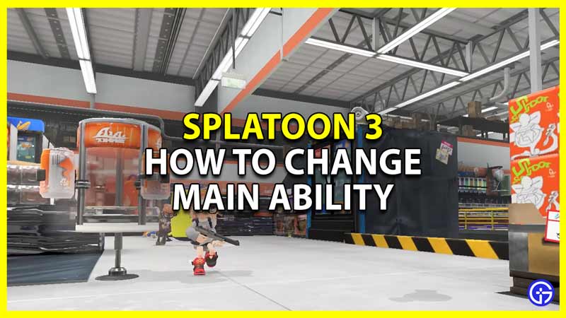 Splatoon 3 Main Ability: How To Change & Add Gear Abilities